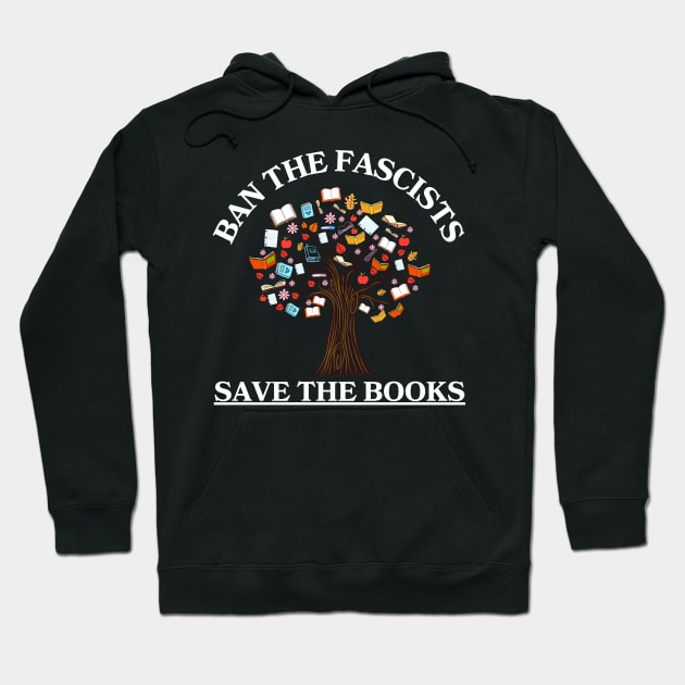 ban the fascists save the books Hoodie by vaporgraphic